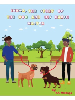 cover image of Imbwa the Story of the Dog and His Harsh Master
